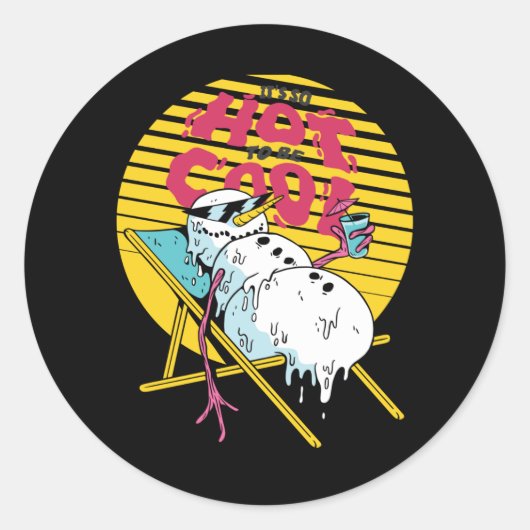 Schneemann schmelzen So heiß, um cool zu sein Runder Aufkleber (Vorderseite)