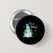 Schneemänner Lass es schneien Weihnachten Lustige Button (Vorne & Hinten)