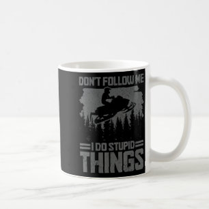 Schneemobil Folge mir nicht Lustiges Schneemobilfa Kaffeetasse