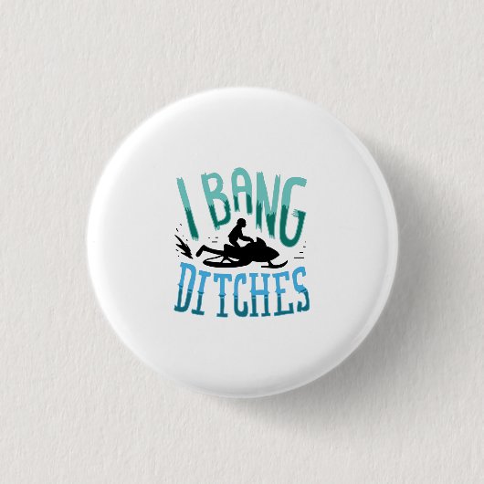 Schneemobil - Ich Bang Ditsch Button (Vorderseite)