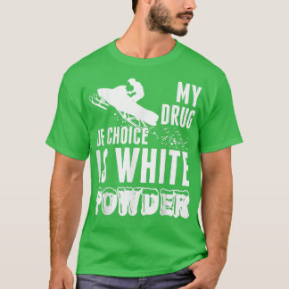 Schneemobil mein Medikament der Wahl ist weißes Pu T-Shirt