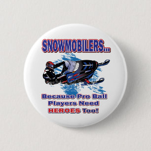 Schneemobile-Weil-Pro-Ball-Spieler brauchen Helden Button