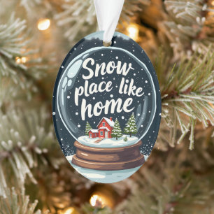Schneeplatz wie Zuhause Ornament