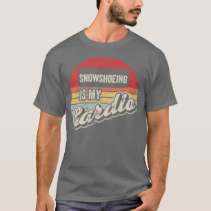 Schneeschuhe ist mein Cardio Vintager Retro-Schnee T-Shirt