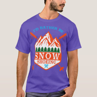 Schneeschuhwandern Schneeschuhwandern T-Shirt