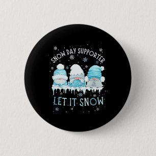 Schneetag Unterstützer Lass es schneien Süßer blau Button