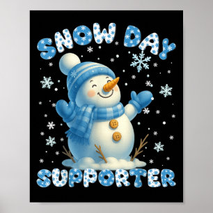 Schneetag Unterstützer Süßer Schneemann Schneefloc Poster
