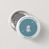Schneetage sind die besten Tage Button (Vorne & Hinten)
