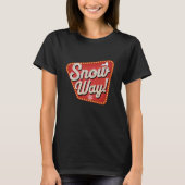 Schneeweg! T-Shirt (Vorderseite)