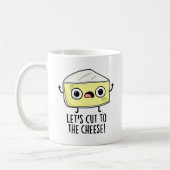 Schneiden wir den Käse-Funny-Food-Pun Kaffeetasse (Links)