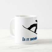 Schneit es schon? - Snowboarding Kaffeetasse (Vorderseite Links)
