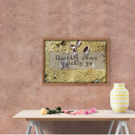 Schnell kommen Sie zu einem inspirierenden Weishei Poster