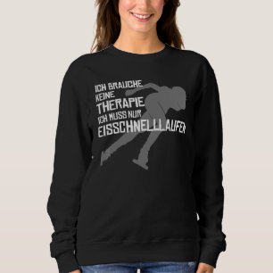 Schnelle Skaten mit Sprichwort Wintersport Sweatshirt