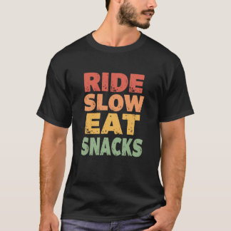Schnelle Snacks - Funny Cycliss Zitat T-Shirt