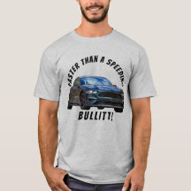 Schneller als ein Speeding Bullitt! T-Shirt