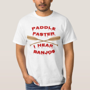 Schneller paddeln, ich höre Banjos wieder T - Shir T-Shirt