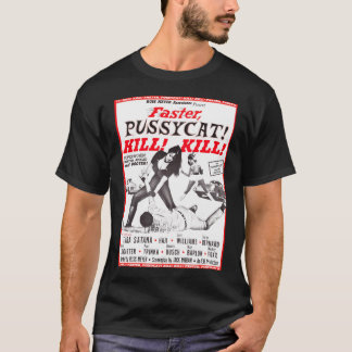 Schneller Pussycat Kill töill T-Shirt