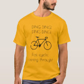 Schneller Radfahrer kommt durch! T-Shirt (Vorderseite)