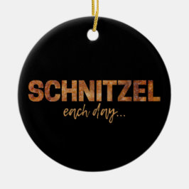 Schnitzel jeden Tag Funny Cutlet Escalope Design Keramik Ornament