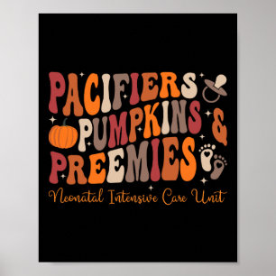 Schnullers Pumpkins Preemies Nicu Nurse Halloween  Poster