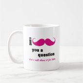 Schnurrbart I Sie eine Frage im Rosa Kaffeetasse (Links)