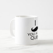 Schnurrbart I Sie eine Frage Kaffeetasse (Vorderseite Links)