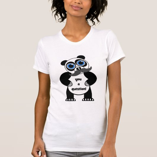 Schnurrbart I Sie eine Frage T-Shirt (Vorderseite)