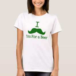 Schnurrbart I Sie für ein Bier T-Shirt
