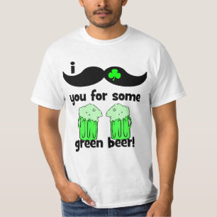 Schnurrbart I Sie für etwas grünes Bier T-Shirt