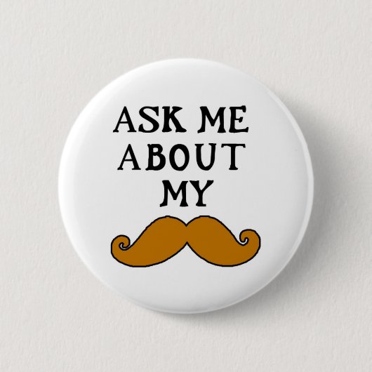 Schnurrbart-Knopf fragen mich über mein Stache Button (Vorderseite)