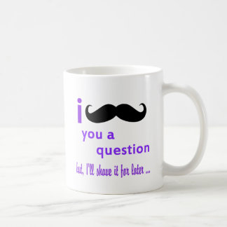 Schnurrbart Sie eine Frage Qpc Schablone Kaffeetasse