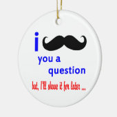 Schnurrbart Sie eine Schablone der Fragen-QPC Keramik Ornament (Links)