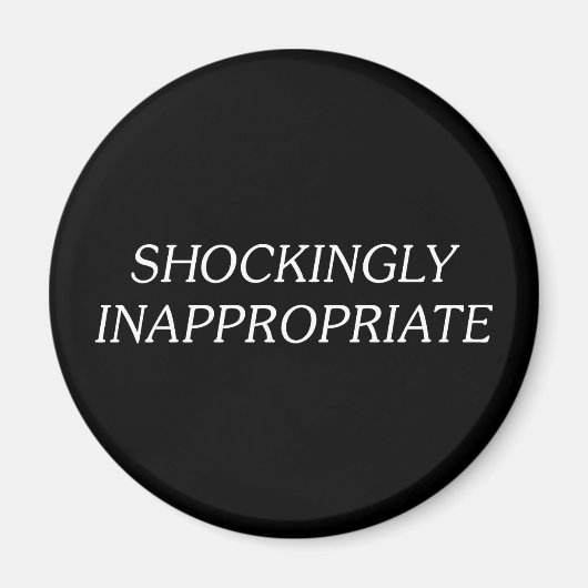 schockierend unangemessen magnet (Vorne)