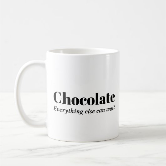 Schokolade Alles andere kann warten Kaffeetasse (Links)