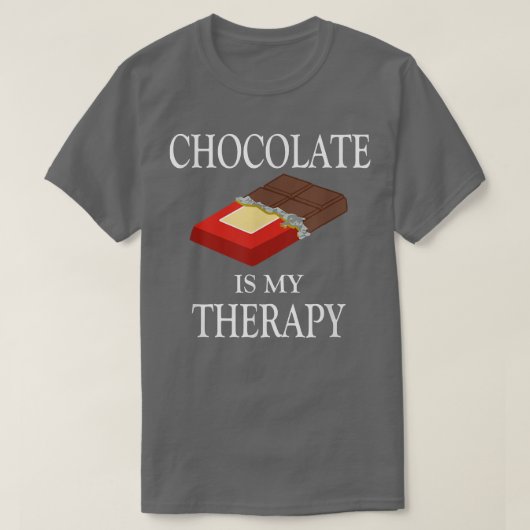 Schokolade als Therapy Funny Sprichwort Chocolatie T-Shirt (Design vorne)