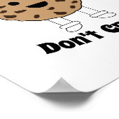 Schokolade Chip Cookie stark lustig personalisiere Poster (Ecke)