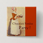 SCHOKOLADE FONDUE DINNER PARTY BUTTON (Vorderseite)