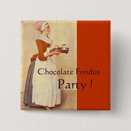 SCHOKOLADE FONDUE DINNER PARTY BUTTON (Vorderseite)