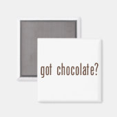 Schokolade got? magnet (Vorderseite/Rückseite)