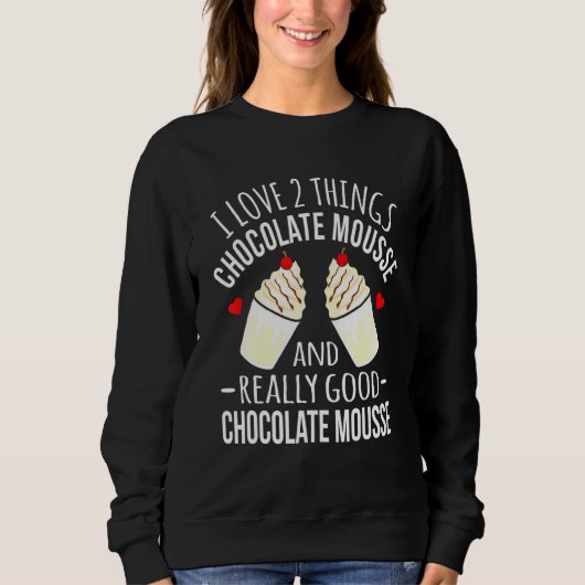 Schokolade I Liebe Schokolade Mousse Graphic Sweatshirt (Vorderseite)