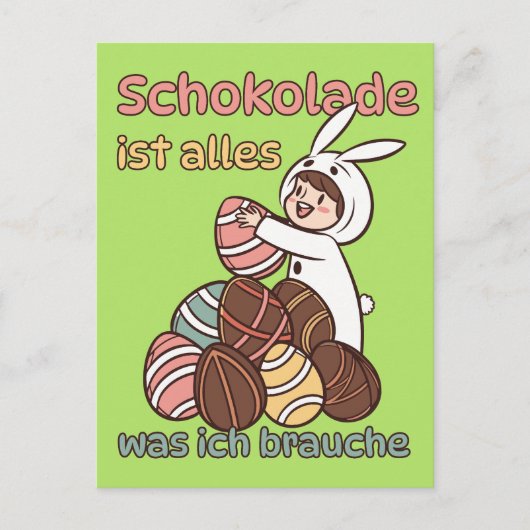 Schokolade ist alles, was ich brauche postkarte (Vorderseite)