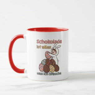 Schokolade ist alles, was ich brauche  tasse