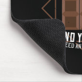 Schokolade ist billiger als Therapie Mousepad (Ecke)
