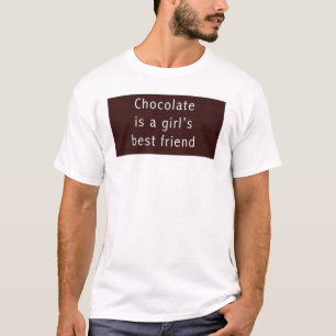 Schokolade ist der beste Freund eines Mädchens T-Shirt