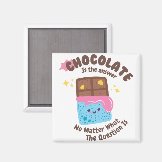 Schokolade ist die Antwort - Schokoladenliebhaber Magnet (Vorderseite/Rückseite)