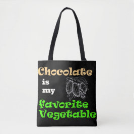 Schokolade ist mein Lieblingsgemüse Tasche