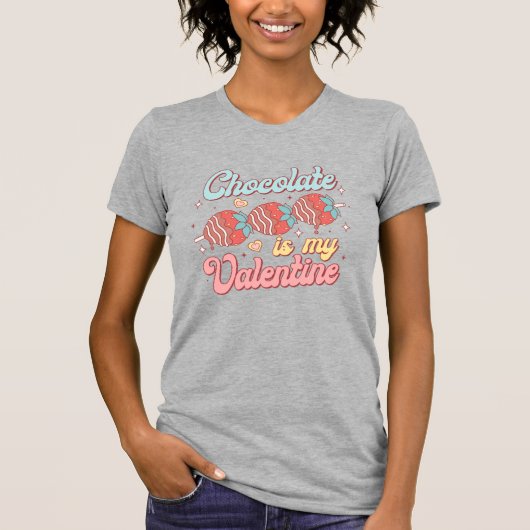 Schokolade ist mein Valentin T-Shirt (Vorderseite)