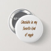 Schokolade ist meine Lieblingsveggie Button (Vorne & Hinten)