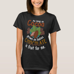 Schokolade ist Obst für mich Funny Sprichwort T-Shirt