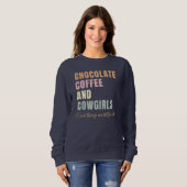 Schokolade Kaffee und Cowgirls Sweatshirt (Vorne ganz)